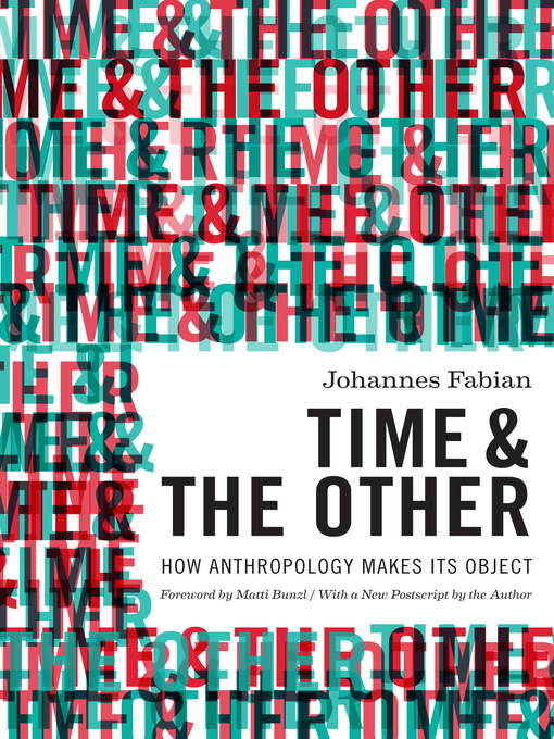 Title details for Time and the Other by Johannes Fabian - Available
